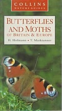 Butterflies Amd Moths of Britain and Europe (Paperback)
