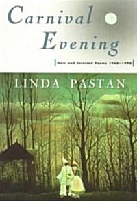 Carnival Evening: New and Selected Poems 1968-1998 (Paperback)