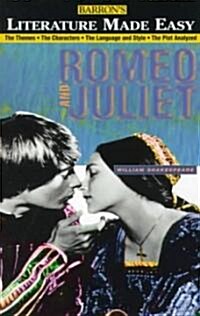 Barrons Literature Made Easy Series: Your Guide To: Romeo and Juliet by William Shakespeare (Paperback)