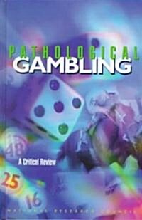 Pathological Gambling: A Critical Review (Hardcover)