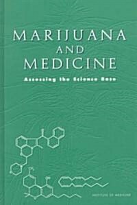 Marijuana and Medicine: Assessing the Science Base (Hardcover)