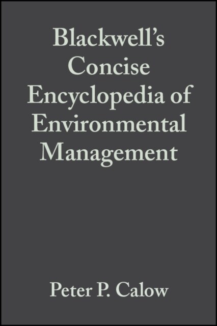 Blackwells Concise Encyclopedia of Environmental Management (Paperback)