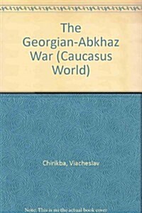 The Georgian-Abkhaz War (Hardcover)