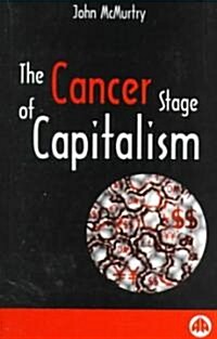 The Cancer Stage of Capitalism (Paperback)