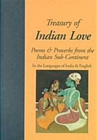 Treasury of Indian Love: Poems & Proverbs from the Indian Sub-Continent (Hardcover)