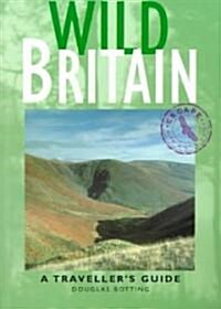 Wild Britain: A Travellers Guide (Paperback)