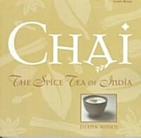 Chai: The Spice Tea of India (Paperback)