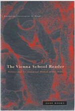 Vienna School Reader: Politics and Art Historical Method in the 1930s (Paperback, Revised)