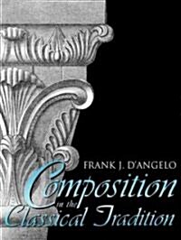 Composition in the Classical Tradition (Paperback)