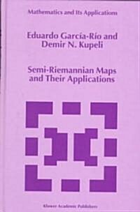 Semi-Riemannian Maps and Their Applications (Hardcover)