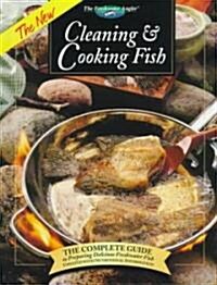 The New Cleaning & Cooking Fish: The Complete Guide to Preparing Delicious Freshwater Fish (Hardcover)