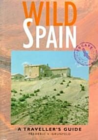 Wild Spain: A Travellers Guide (Paperback)