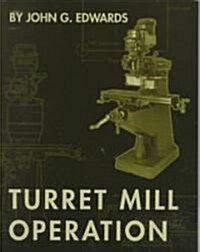 Turret Mill Operation (Paperback)