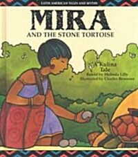 Mira and the Stone Tortoise (Library Binding)