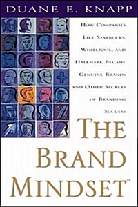 The Brand Mindset: Five Essential Strategies for Building Brand Advantage Throughout Your Company (Hardcover)