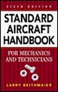 Standard Aircraft Handbook for Mechanics and Technicians (Paperback, 6th, Subsequent)