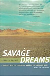 Savage Dreams: A Journey into the Landscape Wars of the American West (Paperback, 1st)