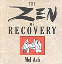 The Zen of Recovery (Paperback)