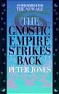 The Gnostic Empire Strikes Back (Paperback)