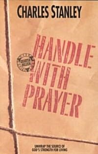 Handle With Prayer (Paperback, Reprint)