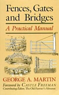 Fences, Gates & Bridges: A Practical Manual (Paperback)