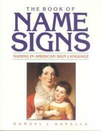 The book of name signs : naming in American Sign Language