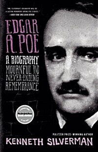 Edgar A. Poe: A Biography: Mournful and Never-Ending Remembrance (Paperback)