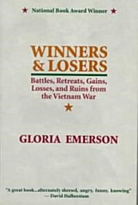 Winners and Losers: Battles, Retreats, Gains, Losses, and Ruins from the Vietnam War (Paperback)