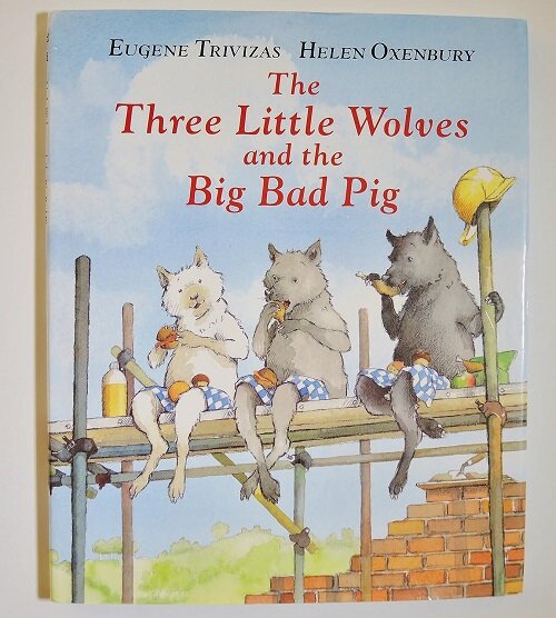 The Three Little Wolves and the Big Bad Pig (Hardcover, United States)