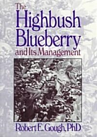 The Highbush Blueberry and Its Management (Paperback)