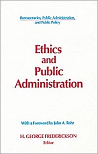 Ethics and Public Administration (Hardcover)