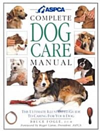 Complete Dog Care Manual (Hardcover)