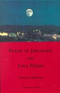 Poems of Jerusalem and Love Poems: A Bilinggual Edition (Paperback, Bilingual Hebre)