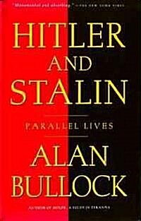 Hitler and Stalin: Parallel Lives (Paperback)