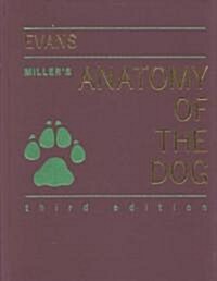 Millers Anatomy of the Dog (Hardcover, 3 Rev ed)