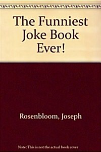 The Funniest Joke Book Ever! (Hardcover)