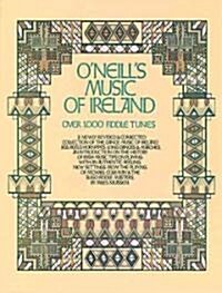 ONeills Music of Ireland: Over 1,000 Fiddle Tunes (Paperback)