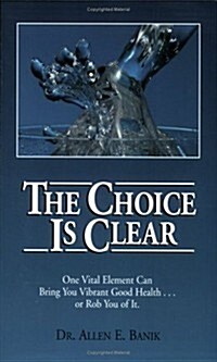 The Choice Is Clear (Paperback)