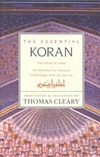 Essential Koran, the PB: The Heart of Islam - An Introductory Selection of Readings from the Quran (Revised) (Paperback, Revised)