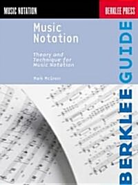 Music Notation: Theory and Technique for Music Notation (Paperback)
