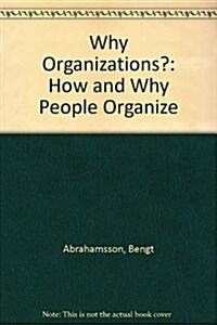 Why Organizations? (Hardcover)