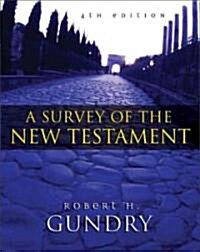 A Survey of the New Testament (Hardcover, 4th, New)