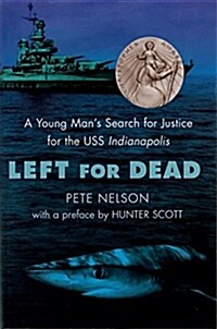 [중고] Left for Dead: A Young Mans Search for Justice for the USS Indianapolis (Paperback)