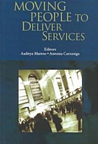 Moving People to Deliver Services (Paperback)