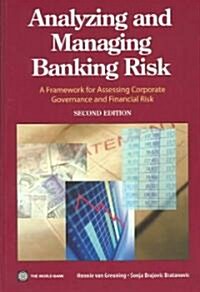 Analyzing and Managing Banking Risk: A Framework for Assessing Corporate Governance and Financial Risk (Paperback, 2)