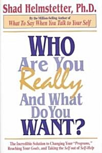 Who Are You Really and What Do You Want? (Hardcover)