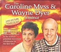 The Caroline Myss & Wayne Dyer Seminar (Audio CD)
