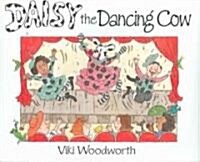 Daisy the Dancing Cow (School & Library, 1st)