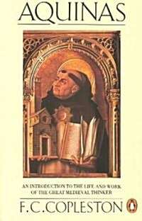 Aquinas : An Introduction to the Life and Work of the Great Medieval Thinker (Paperback)
