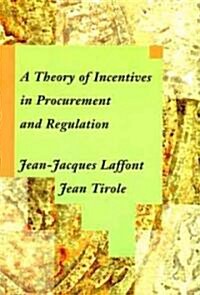 A Theory of Incentives in Procurement and Regulation (Hardcover)